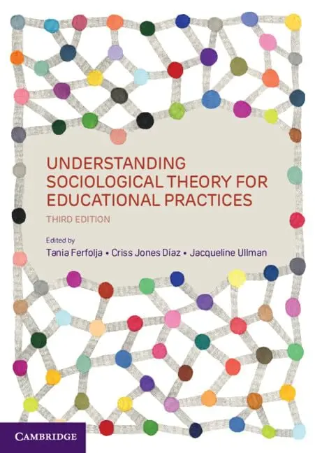 Cover of Understanding Sociological Theory for Educational Practices