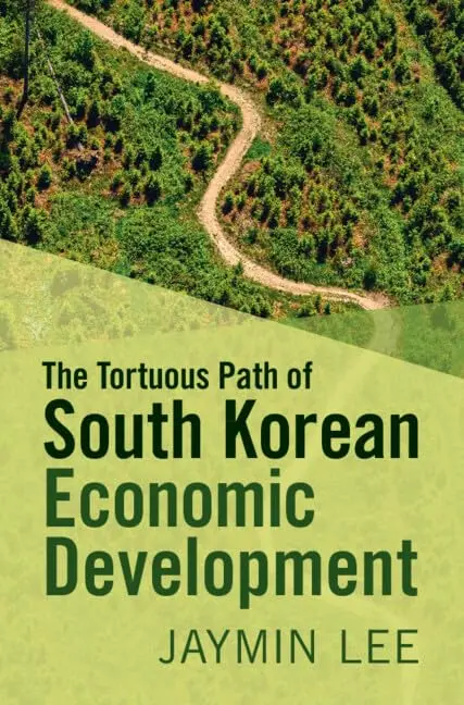 Cover of The Tortuous Path of South Korean Economic Development