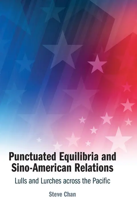 Cover of Punctuated Equilibria and Sino-American Relations