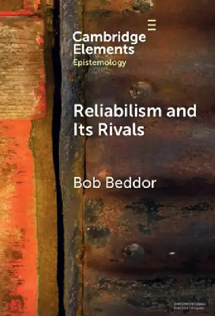 Cover of Reliabilism and its Rivals