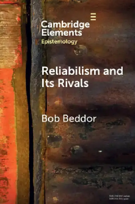 Cover of Reliabilism and its Rivals