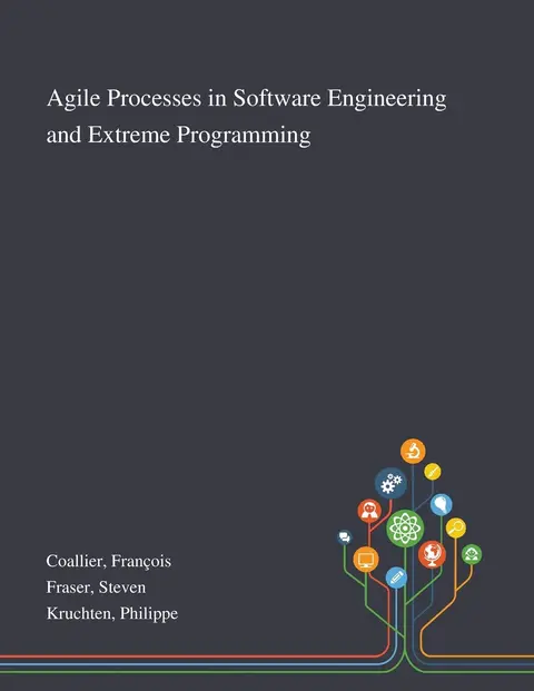 Cover of Agile Processes in Software Engineering and Extreme Programming