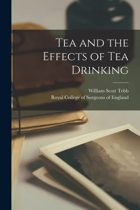 Cover of Tea and the Effects of Tea Drinking