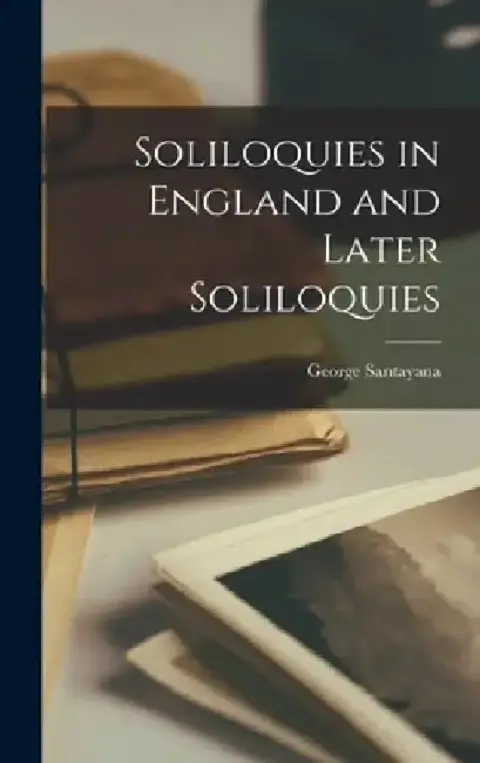 Cover of Soliloquies in England and Later Soliloquies
