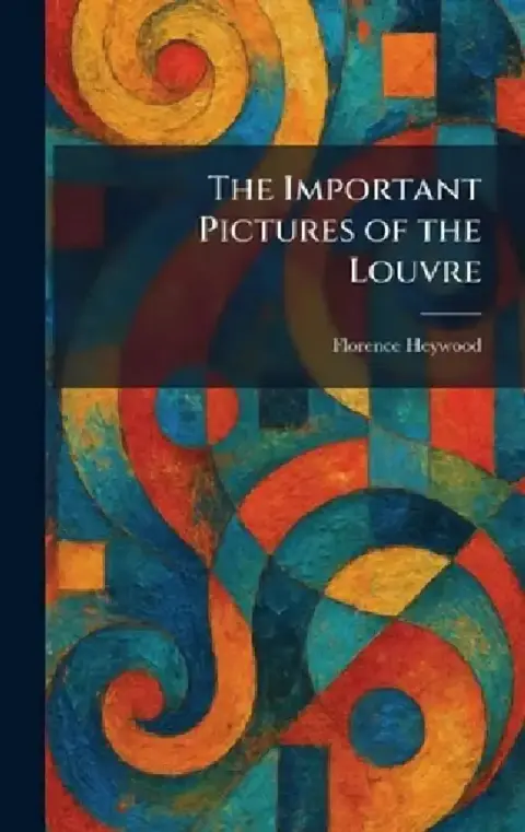 Cover of The Important Pictures of the Louvre