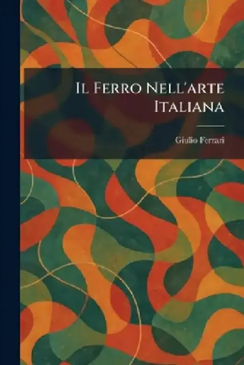 Cover of Il Ferro Nell'arte Italiana