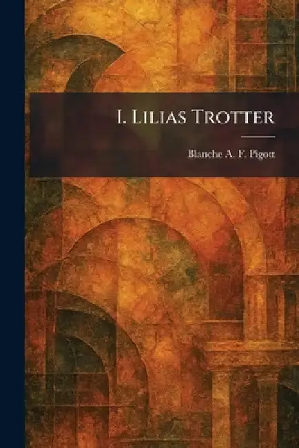 Cover of I. Lilias Trotter