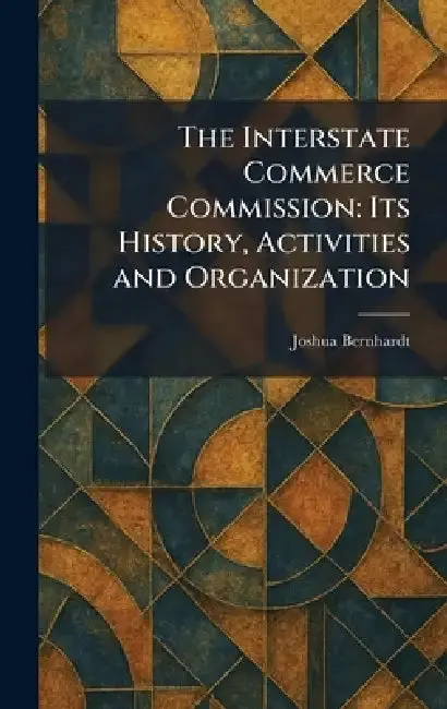 Cover of The Interstate Commerce Commission