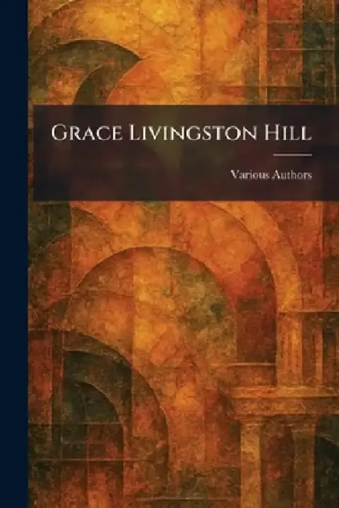 Cover of Grace Livingston Hill