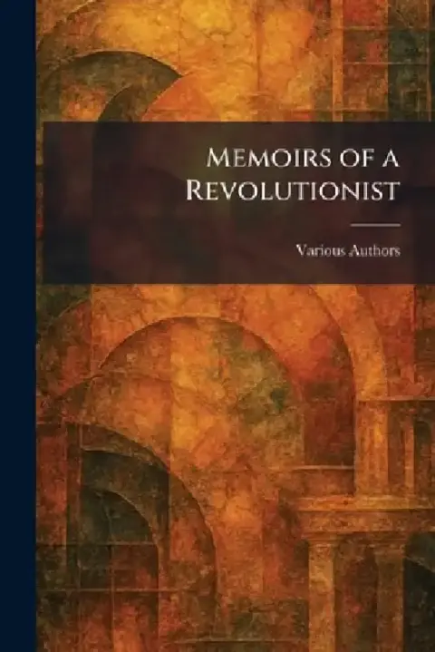 Cover of Memoirs of a Revolutionist