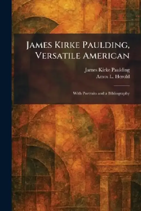 Cover of James Kirke Paulding, Versatile American