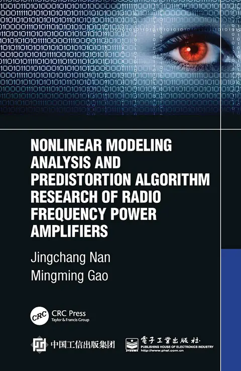Cover of Nonlinear Modeling Analysis and Predistortion Algorithm Research of Radio Frequency Power Amplifiers