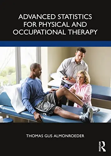 Cover of Advanced Statistics for Physical and Occupational Therapy