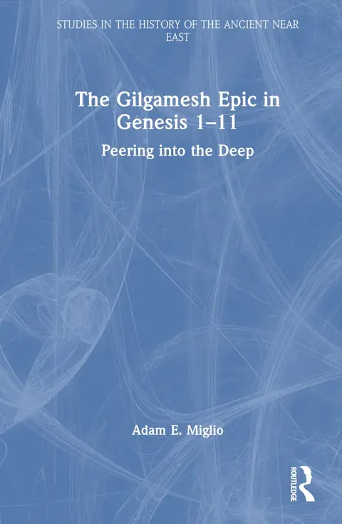 Cover of The Gilgamesh Epic in Genesis 1-11