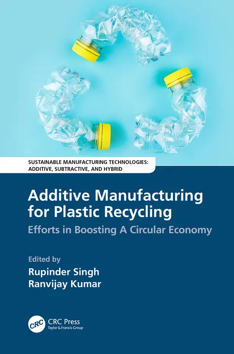 Cover of Additive Manufacturing for Plastic Recycling