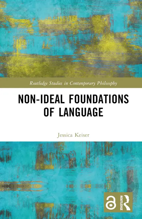 Cover of Non-ideal Foundations of Language