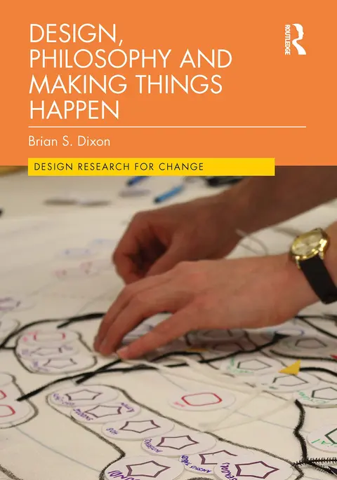 Cover of Design, Philosophy and Making Things Happen