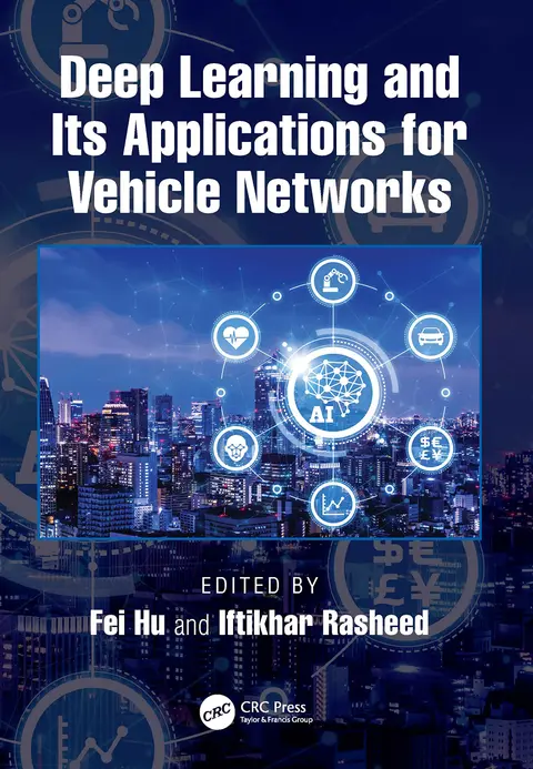 Cover of Deep Learning and Its Applications for Vehicle Networks