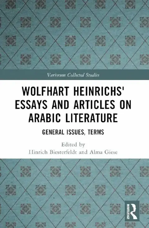 Cover of Wolfhart Heinrichs´ Essays and Articles on Arabic Literature