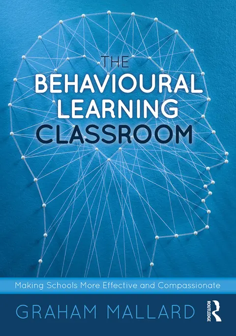 Cover of The Behavioural Learning Classroom