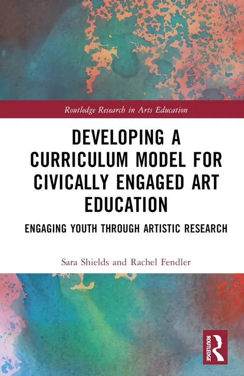 Cover of Developing a Curriculum Model for Civically Engaged Art Education
