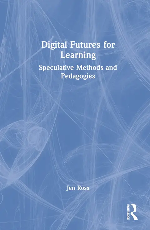 Cover of Digital Futures for Learning