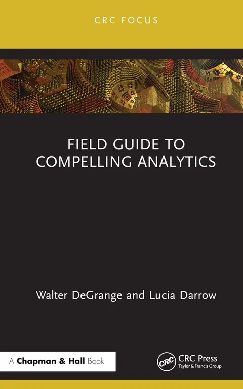 Cover of Field Guide to Compelling Analytics