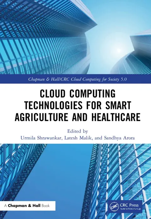 Cover of Cloud Computing Technologies for Smart Agriculture and Healthcare
