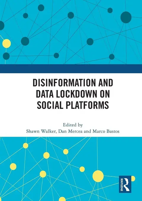 Cover of Disinformation and Data Lockdown on Social Platforms