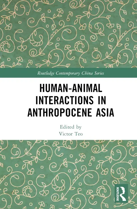 Cover of Human-animal Interactions in Anthropocene Asia