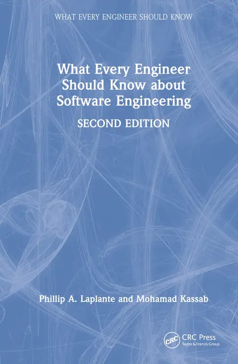 Cover of What Every Engineer Should Know About Software Engineering