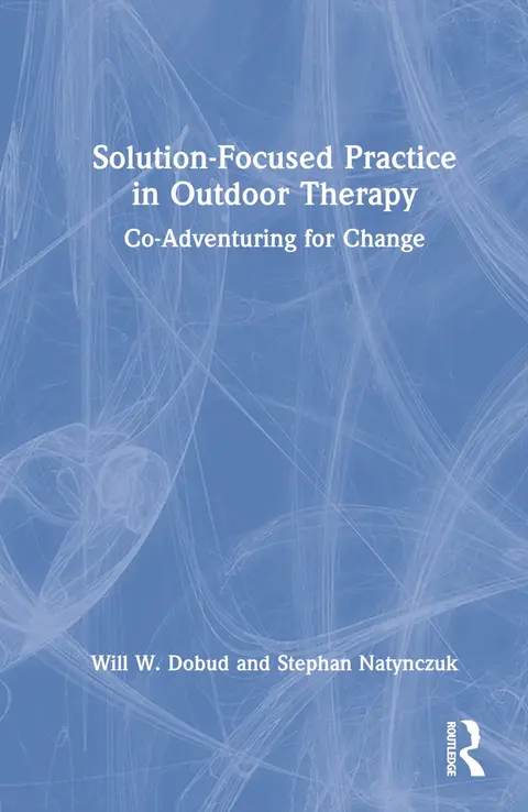 Cover of Solution-focused Practice in Outdoor Therapy
