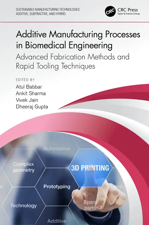 Cover of Additive Manufacturing Processes in Biomedical Engineering