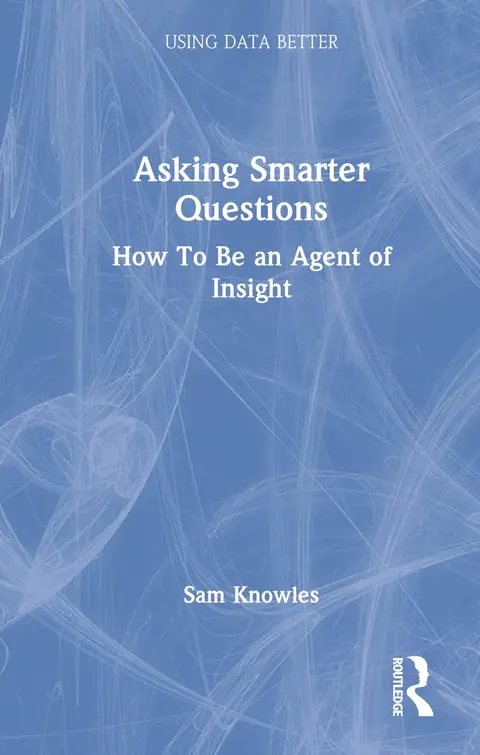 Cover of Asking Smarter Questions