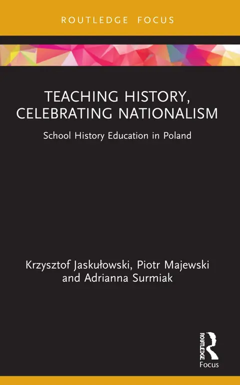 Cover of Teaching History, Celebrating Nationalism