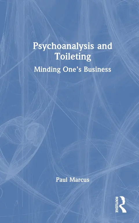 Cover of Psychoanalysis and Toileting