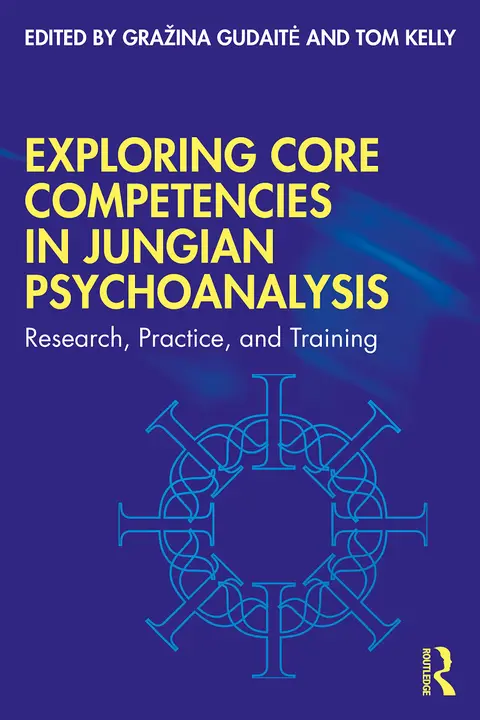 Cover of Exploring Core Competencies in Jungian Psychoanalysis