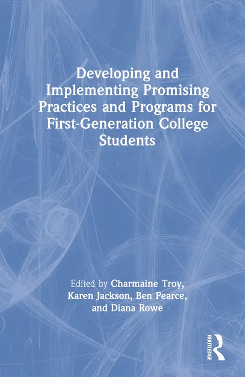 Cover of Developing and Implementing Promising Practices and Programs for First-Generation College Students