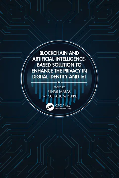 Cover of Blockchain and Artificial Intelligence-based Solution to Enhance the Privacy in Digital Identity and Iot