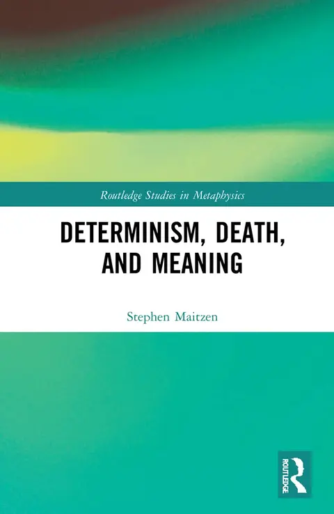 Cover of Determinism, Death, and Meaning