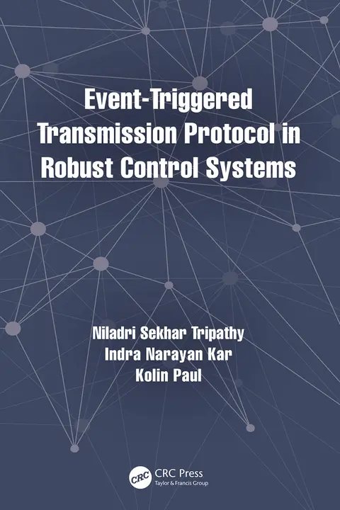 Cover of Event-Triggered Transmission Protocol in Robust Control Systems