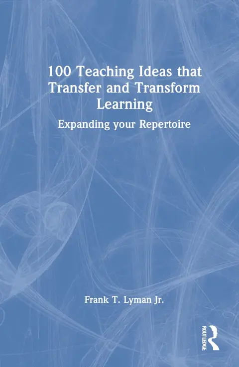 Cover of 100 Teaching Ideas That Transfer and Transform Learning