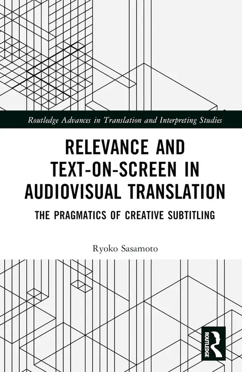 Cover of Relevance and Text-on-Screen in Audiovisual Translation