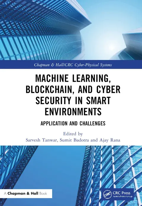 Cover of Machine Learning, Blockchain, and Cyber Security in Smart Environments