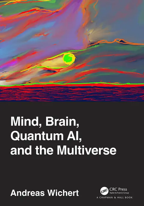 Cover of Mind, Brain, Quantum AI, and the Multiverse