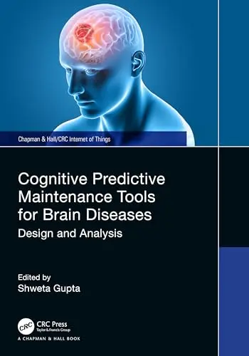 Cover of Cognitive Predictive Maintenance Tools for Brain Diseases