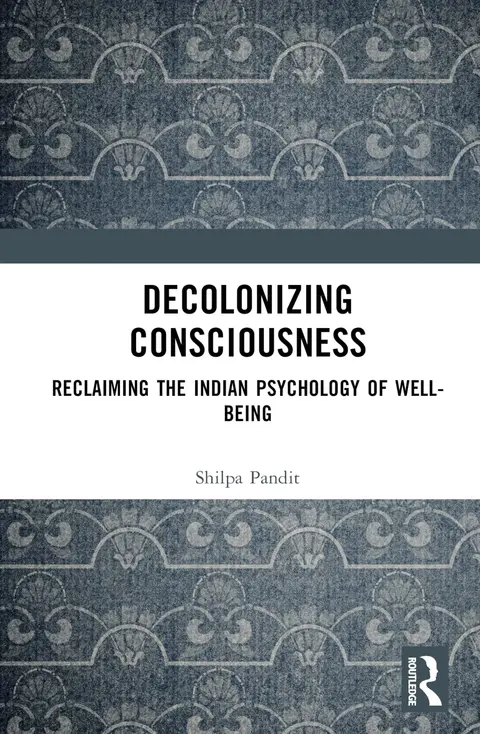 Cover of Decolonizing Consciousness