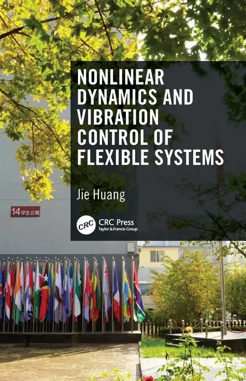 Cover of Nonlinear Dynamics and Vibration Control of Flexible Systems