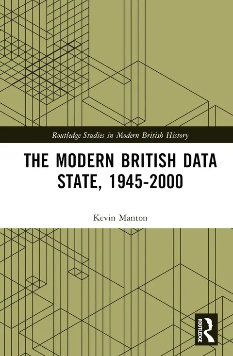 Cover of The Modern British Data State, 1945-2000