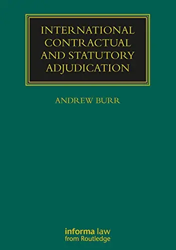 Cover of International Contractual and Statutory Adjudication